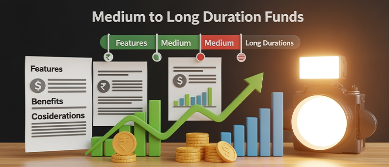 Medium to Long Duration Funds Features Benefits and Considerations Before Investing.png